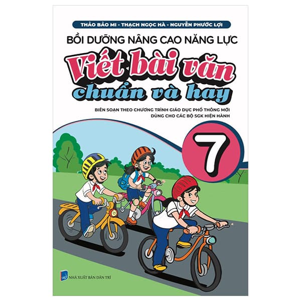 Sách Bồi Dưỡng Nâng Cao Năng Lực Viết Bài Văn Chuẩn Và Hay 7 (Biên So - Nguyễn Ngọc Thạch