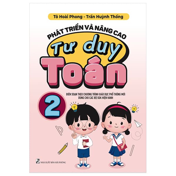 Sách Phát Triển Và Nâng Cao Tư Duy Toán 2 (Biên Soạn Theo Chương Trình GD - Tô Hoài Phong