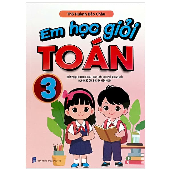 Sách Em Học Giỏi Toán 3 - Huỳnh Bảo Châu