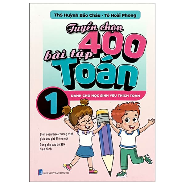 Sách Tuyển Chọn 400 Bài Tập Toán 1 - Dành Cho Học Sinh Yêu Thích Toán - Tô Hoài Phong