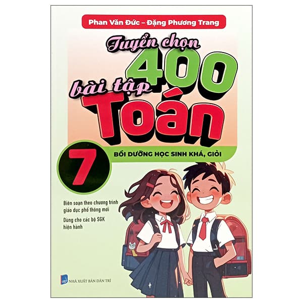 Sách Tuyển Chọn 400 Bài Tập Toán 7 - Bồi Dưỡng Học Sinh Khá, Giỏi - Phan Văn Đức