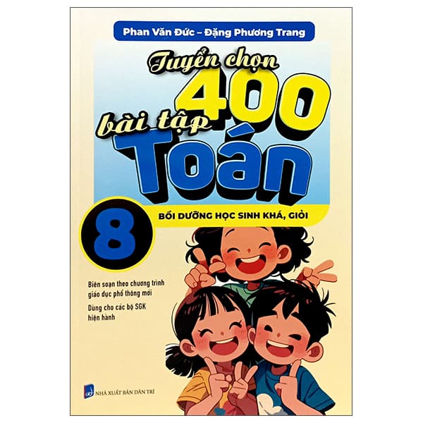 Sách Tuyển Chọn 400 Bài Tập Toán 8 - Bồi Dưỡng Học Sinh Khá, Giỏi - Phương Đặng