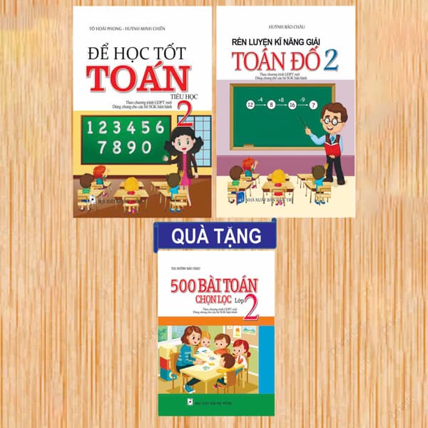 Sách Bộ Sách Để Học Tốt Toán 2 + Rèn Luyện Kĩ Năng Giải Toán Đố - ThS Huỳnh Bảo Châu