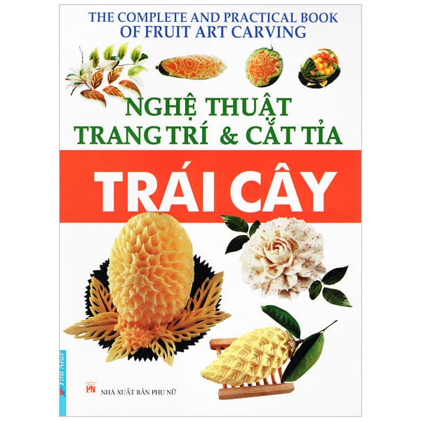 Sách Nghệ Thuật Trang Trí & Cắt Tỉa Trái Cây