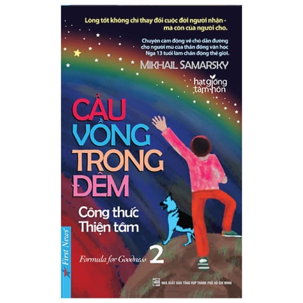 Sách Cầu Vồng Trong Đêm - Tập 2 - Công Thức Thiện Tâm - Mikhail Samarsky