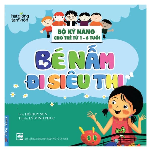 Sách Hạt Giống Tâm Hồn - Bộ Kỹ Năng Cho Trẻ Từ 1-6 Tuổi - Bé Nấm - Hồ Huy Sơn