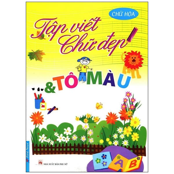 Sách Tập Viết Chữ Đẹp & Tô Màu - Kiểu Chữ Hoa (Khổ Nhỏ) - First News Biên Soạn