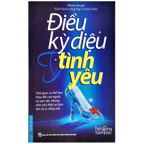 Sách Hạt Giống Tâm Hồn - Điều Kỳ Diệu Tình Yêu (Tái Bản 2016) - First News