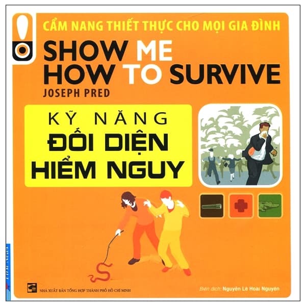 Sách Kỹ Năng Đối Diện Hiểm Nguy - Nguyên Lê Hoài Nguyên