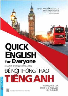 Sách Quick English For Everyone - Để Nói Thông Thạo Tiếng Anh - Nguyễn Đắc Tâm