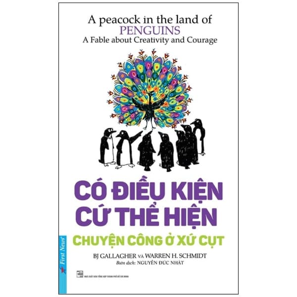 Sách Có Điều Kiện Cứ Thể Hiện - Chuyện Công Sở Ở Xứ Cụt - BJ Gallagher