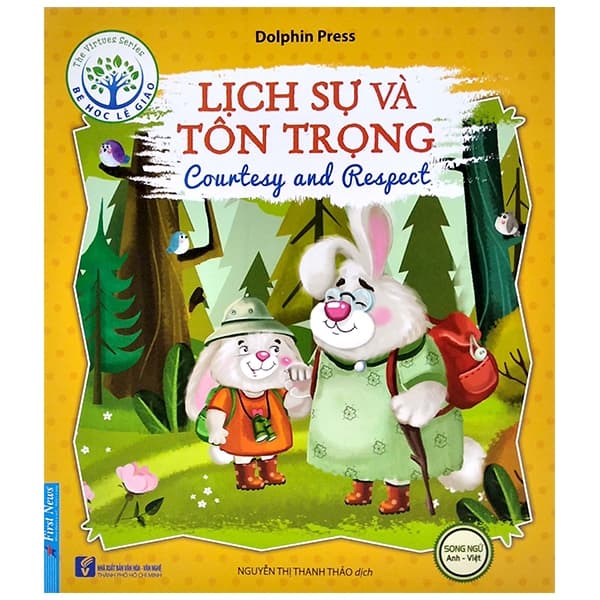 Sách Bé Học Lễ Giáo - Lịch Sự Và Tôn Trọng (Sách Song Ngữ Anh - Việ - Dolphin Press
