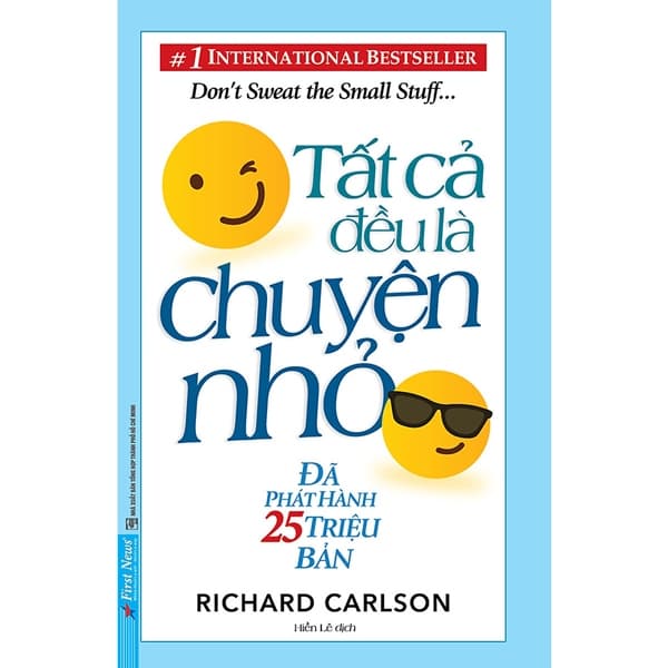 Sách Tất Cả Đều Là Chuyện Nhỏ (Khổ Lớn) (Tái Bản 2021) - Richard Carlson