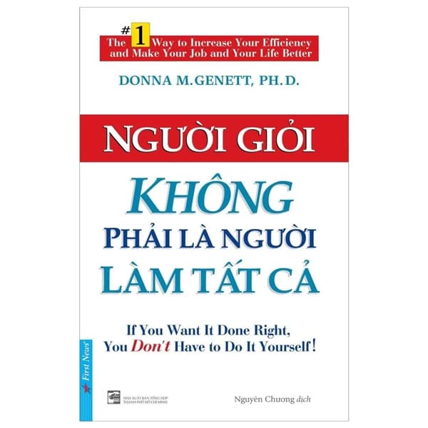 Sách Người Giỏi Không Phải Là Người Làm Tất Cả - Donna M. Genett