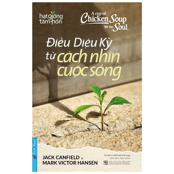 Sách A Cup Of Chicken Soup For The Soul - Điều Diệu Kỳ Từ Cách Nhìn Cuộc - Jack Canfield