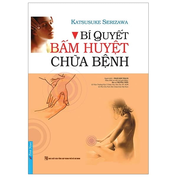 Sách Bí Quyết Bấm Huyệt Chữa Bệnh (Tái Bản 2022) - Katsusuke Serizawa