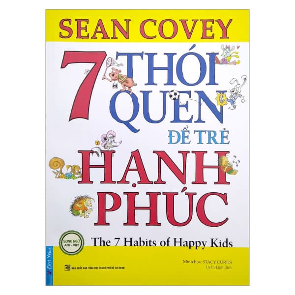 Sách 7 Thói Quen Để Trẻ Hạnh Phúc (Song Ngữ) (Tái Bản 2022) - Sean Covey