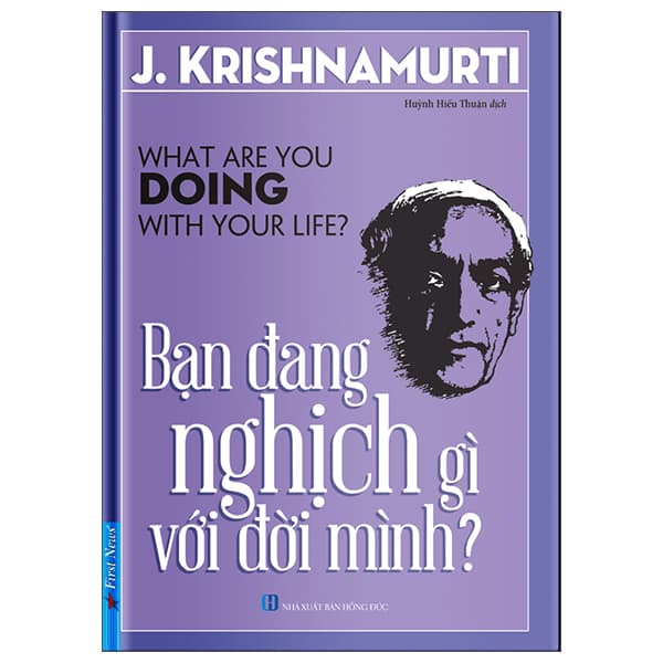 Sách Bạn Đang Nghịch Gì Với Đời Mình? - J Krishnamurti