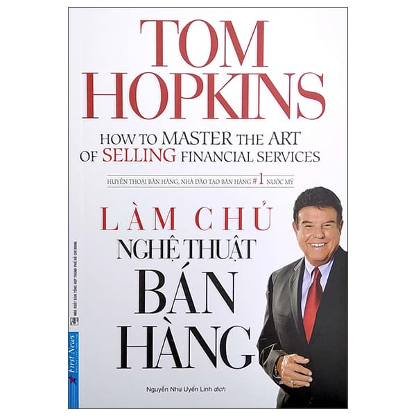 Sách Làm Chủ Nghệ Thuật Bán Hàng (Tái Bản 2022) - Tom Hopkins