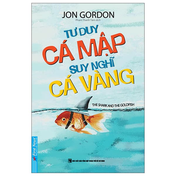 Sách Tư Duy Cá Mập - Suy Nghĩ Cá Vàng (Tái Bản 2022) - Jon Gordon