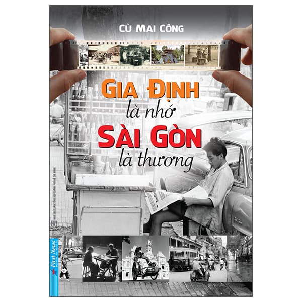 Sách Gia Định Là Nhớ - Sài Gòn Là Thương