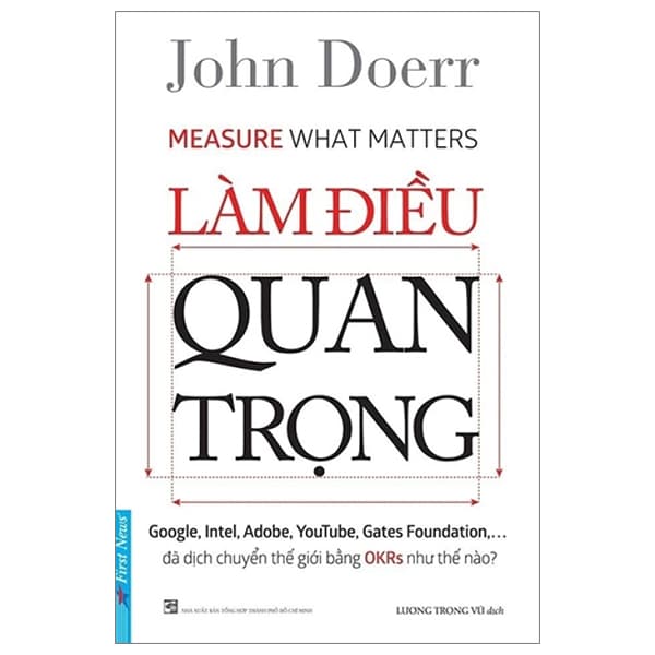 Sách Làm Điều Quan Trọng (Tái Bản 2023) - John Doerr