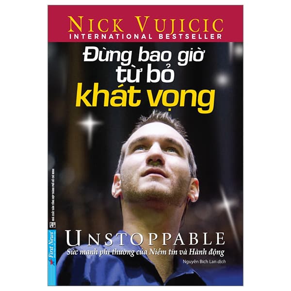 Sách Đừng Bao Giờ Từ Bỏ Khát Vọng - Unstoppable (Tái Bản 2019) - Minh