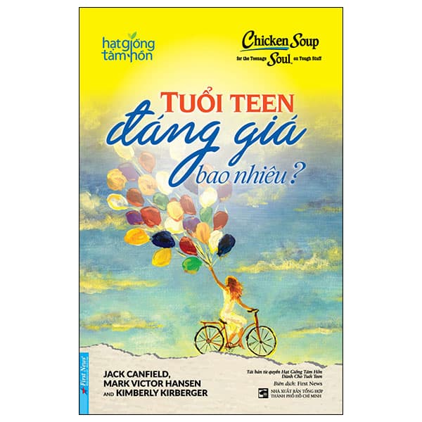 Sách Chicken Soup For The Teenage Soul On Tough Stuff - Tuổi Teen Đáng Giá Bao Nh - Jack Canfield