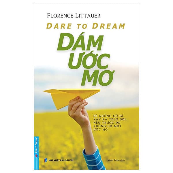 Sách Dare To Dream - Dám Ước Mơ (Tái Bản 2024) - Florence Littauer