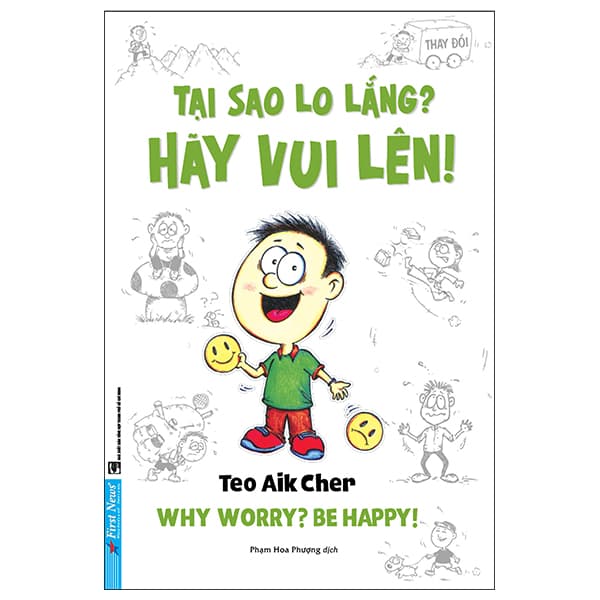 Sách Tại Sao Lo Lắng? Hãy Vui Lên! - Khổ Nhỏ - Teo Aik Cher