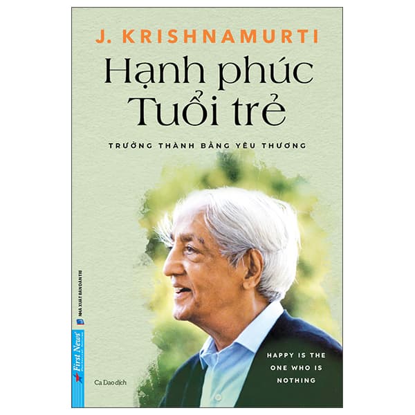 Sách Hạnh Phúc Tuổi Trẻ - Trưởng Thành Bằng Yêu Thương - J. Krishnamurti