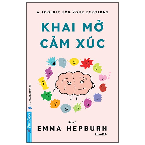 Sách A Toolkit For Your Emotions - Khai Mở Cảm Xúc - Dr Emma Hepburn