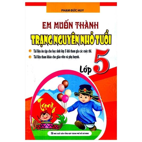 Sách Em Muốn Làm Trạng Nguyên Nhỏ Tuổi Lớp 5 - Phạm Đức Huy