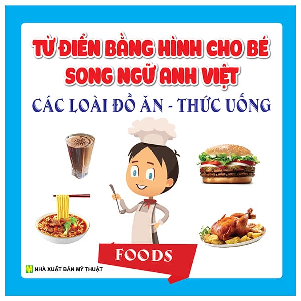 Sách Từ Điển Bằng Hình Cho Bé - Song Ngữ Anh Việt - Các Loại Đồ Ăn - Vân Anh