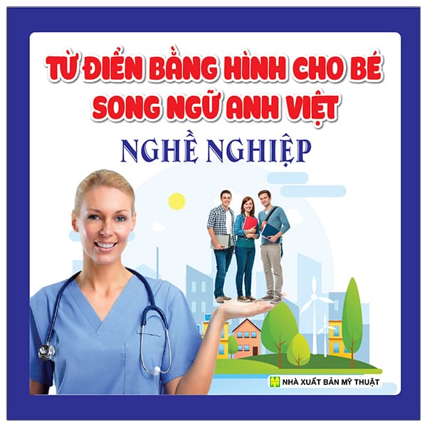 Sách Từ Điển Bằng Hình Cho Bé - Song Ngữ Anh Việt - Nghề Nghiệp
