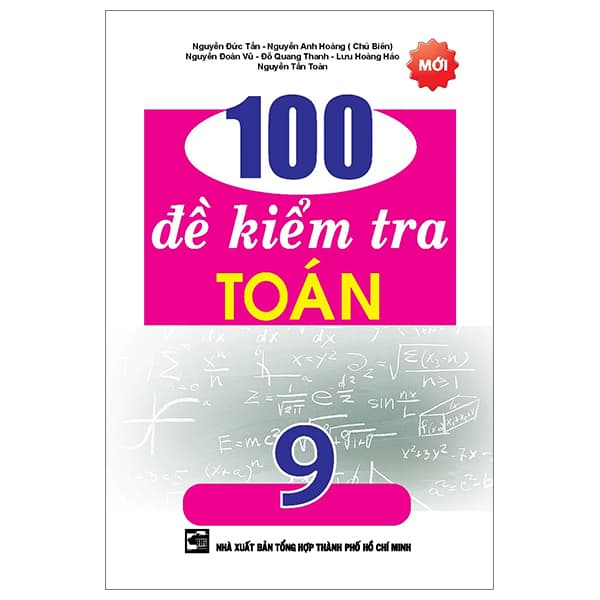 Sách 100 Đề Kiểm Tra Toán 9 - Nhiều Tác Giả