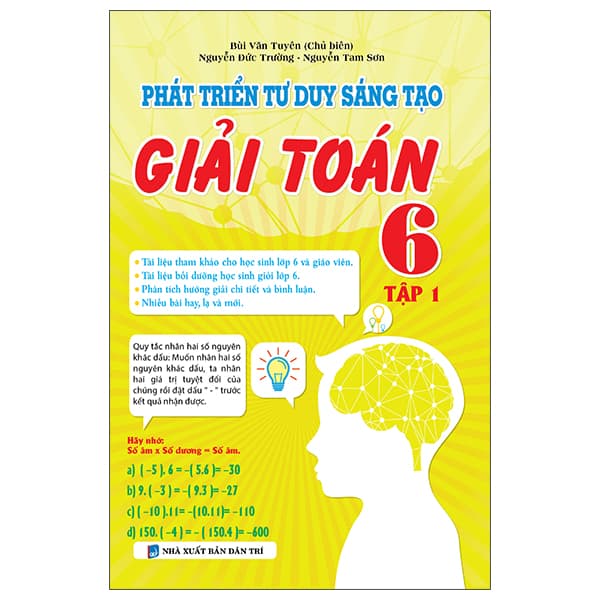 Sách Phát Triển Tư Duy Sáng Tạo Giải Toán 6 - Tập 1 - Bùi Văn Tuyên