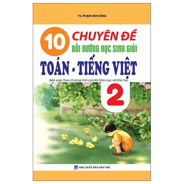 Sách 10 Chuyên Đề Bồi Dưỡng Học Sinh Giỏi Toán - Tiếng Việt 2 - TS Phạm Văn Công
