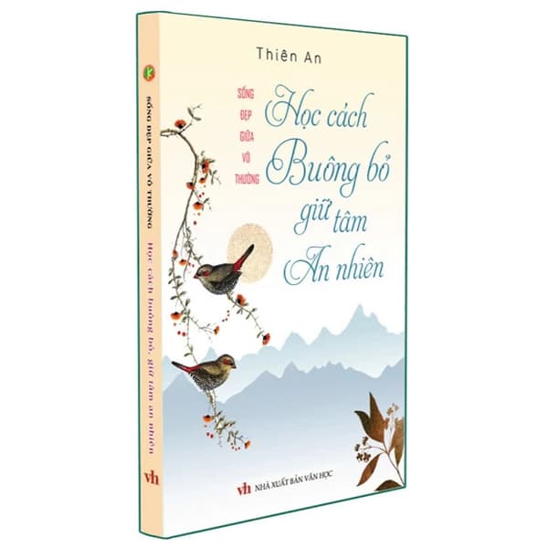 Sách Sống Đẹp Giữa Vô Thường - Học Cách Buông Bỏ Giữ Tâm An Nhiên - Thiên An