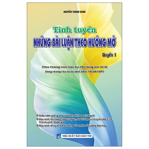 Sách Tinh Tuyển Những Bài Luận Theo Hướng Mở - Quyển 1 - Nguyễn Thành Huân