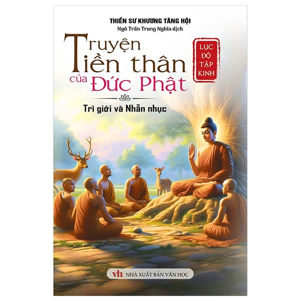 Sách Lục Độ Tập Kinh - Truyện Tiền Thân Của Đức Phật - Trì Giới - Thiền sư Khương Tăng Hội