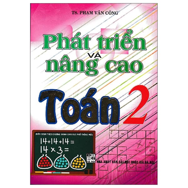 Sách Phát Triển Và Nâng Cao Toán 2 (Biên Soạn Theo Chương Trình Giáo Dụ - TS Phạm Văn Công