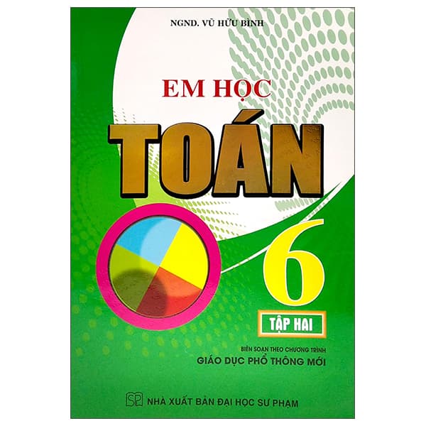 Sách Em Học Toán Lớp 6 - Tập 2 (Biên Soạn Theo Chương Trình Giáo Dục P - Vũ Hữu Bình
