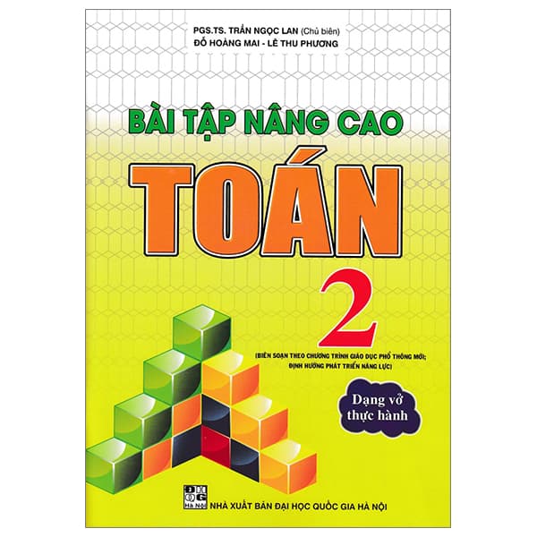 Sách Bài Tập Nâng Cao Toán 2 (Biên Soạn Theo Chương Trình Giáo Dục Phổ - Trần Hoàng Mai