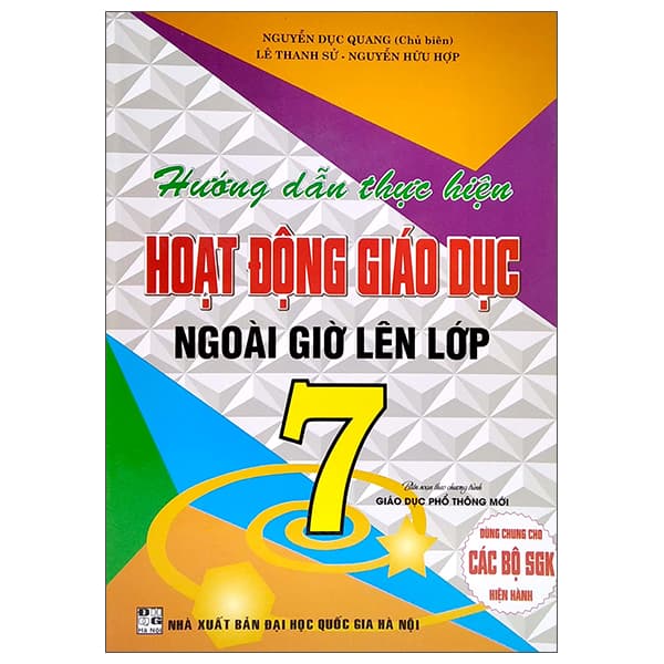 Sách Hướng Dẫn Thực Hiện Hoạt Động Giáo Dục Ngoài Giờ Lên Lớp 7 - Nguyễn Dục Quang