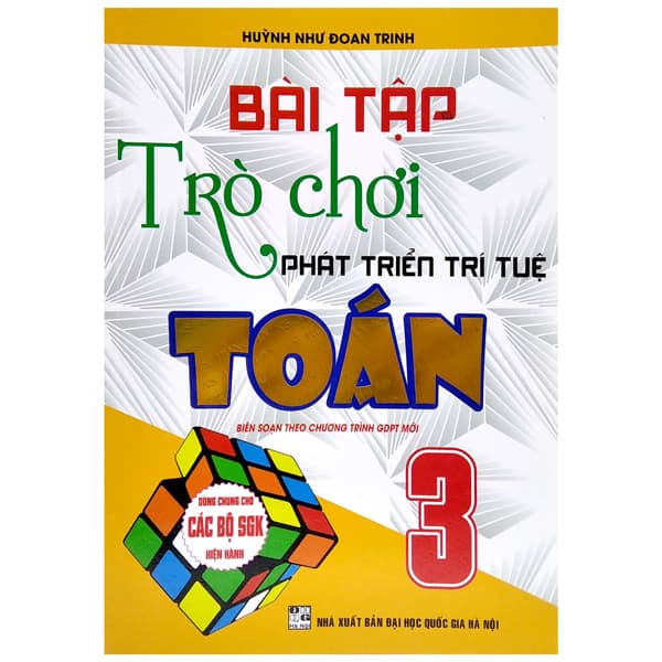 Sách Bài Tập Và Trò Chơi Phát Triển Trí Tuệ Toán 3 (Biên Soạn Theo Ch� - Huỳnh Như Đoan Trinh