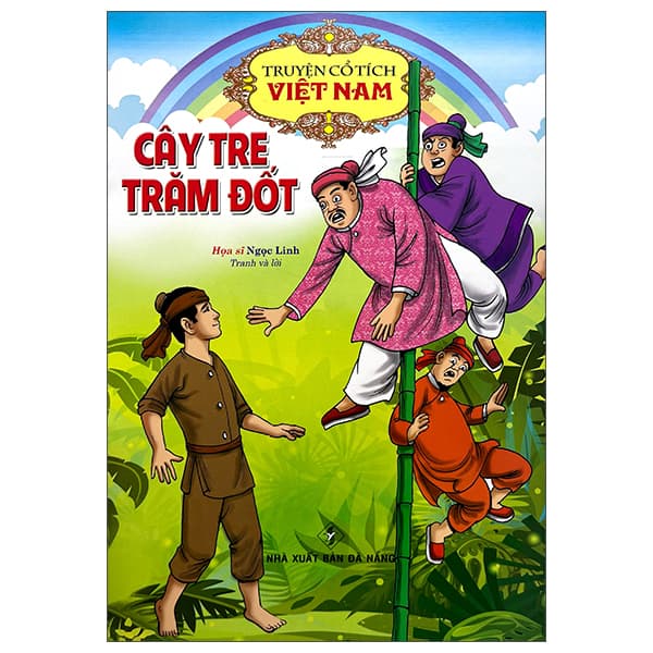 Sách Truyện Cổ Tích Việt Nam - Cây Tre Trăm Đốt - Ngọc Linh