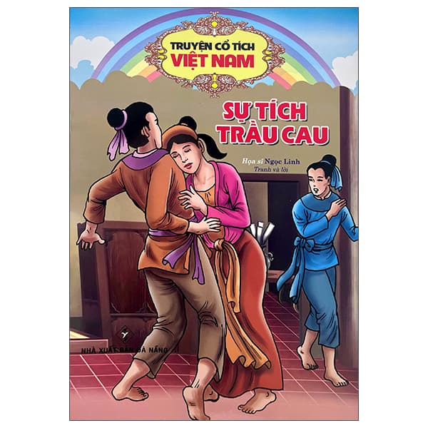 Sách Truyện Cổ Tích Việt Nam - Sự Tích Trầu Cau - Linh