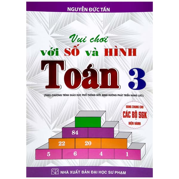 Sách Vui Chơi Với Số Và Hình Toán 3 (Theo Chương Trình Giáo Dục Phổ Th - Nguyễn Đức Tấn