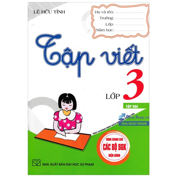 Sách Tập Viết Lớp 3 - Tập 2 (Dùng Chung Cho Các Bộ SGK Hiện Hành) - Lê Hữu Tỉnh